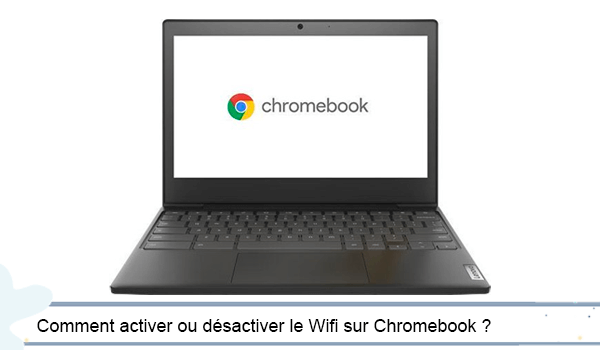 Activer Chromebook Wifi