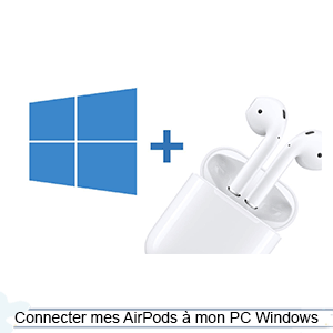 Jumeler des écouteurs Bluetooth AirPods avec un PC Windows