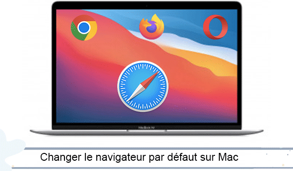 Définir Chrome comme navigateur par défaut sur Mac