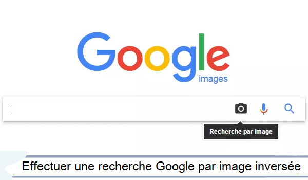 Comment effectuer une recherche Google par image inversée ?
