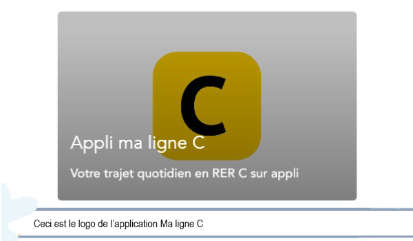 Trouvez sur l'application Transilien "Ma ligne C" toutes les infos sur le RER C