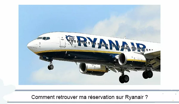 Comment trouver numéro réservation Ryanair? 