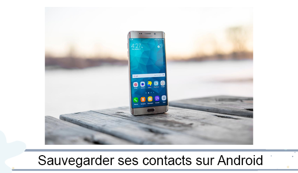 Enregistrer les contacts sur Android