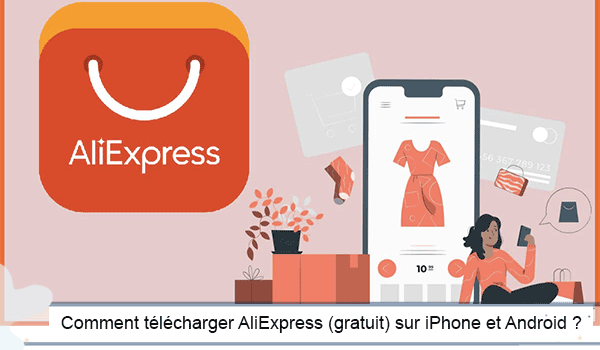 Démarche de téléchargement de l'application AliExpress sur iPhone et Android