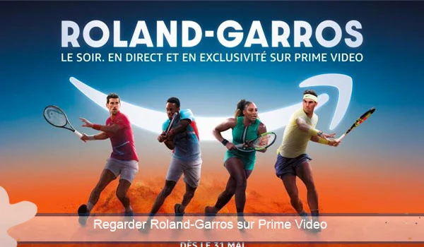 Comment regarder Roland-Garros sur Prime Video ?