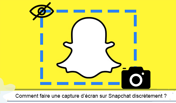 Comment prendre une capture d'écran sur Snapchat sans être vu