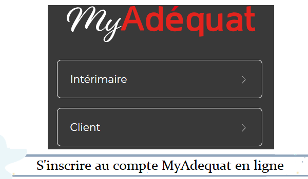 Ouvrir compte MyAdequat