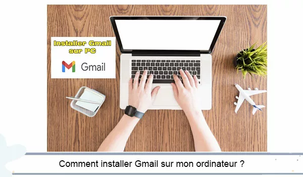 Installer Gmail sur le bureau