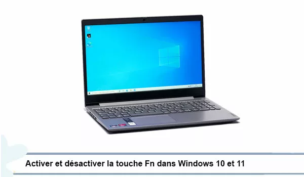 Activer et désactiver la touche Fn dans Windows 10 et 11