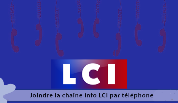 Joindre la chaîne info LCI par téléphone 
