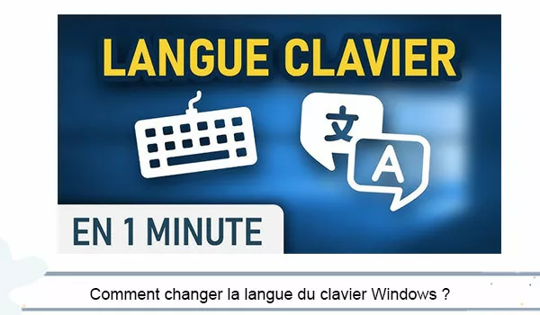 Changer la langue du clavier Windows 10