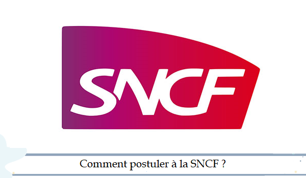 Comment se faire embaucher par la SNCF ?