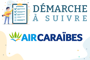 Comment contacter le service client d’Air Caraïbes (téléphone, mail et adresse de réclamation) ?